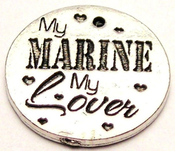 My Marine My Lover Genuine American Pewter Charm