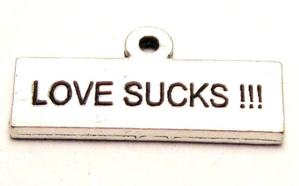 Love Sucks Genuine American Pewter Charm