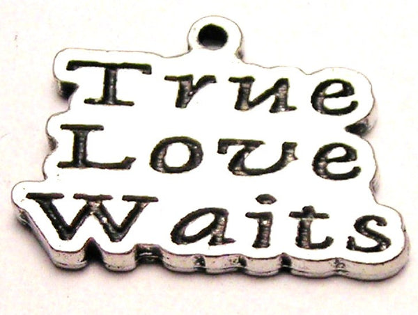 True Love Waits Genuine American Pewter Charm