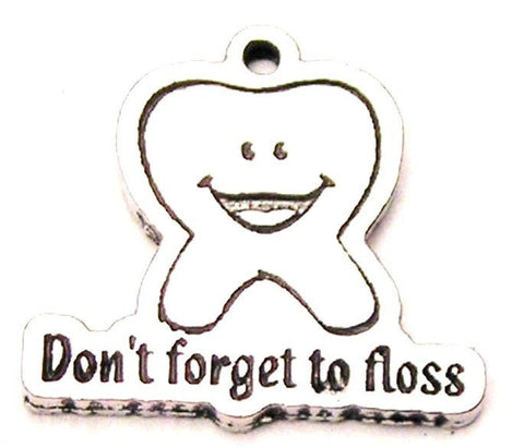 Don't Forget To Floss' Genuine American Pewter Charm