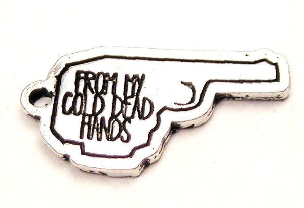 From My Cold Dead Hands Gun Genuine American Pewter Charm