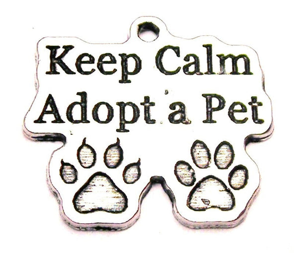 Keep Calm And Adopt A Pet Genuine American Pewter Charm