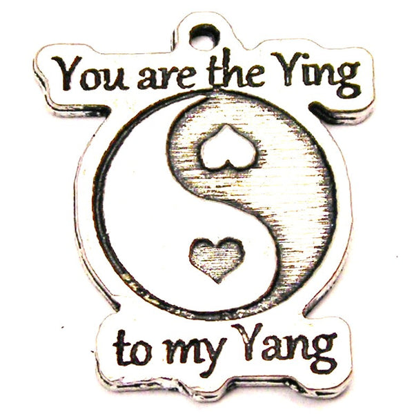 You Are The Ying To My Yang Genuine American Pewter Charm