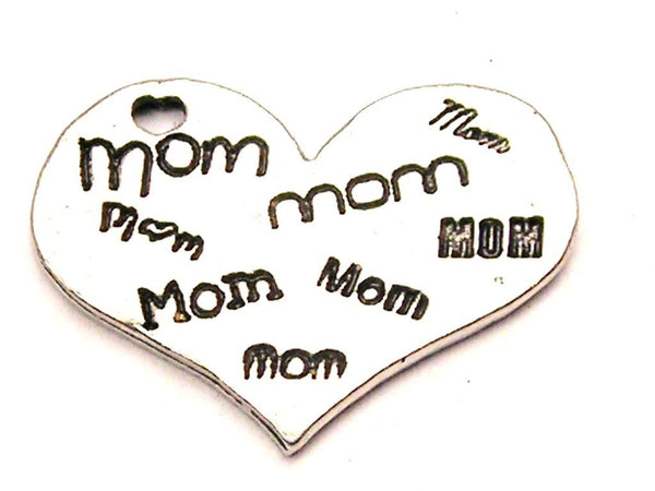 Mom In Many Fonts Heart Genuine American Pewter Charm