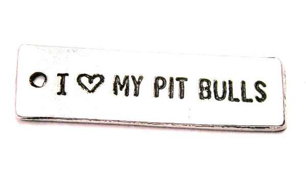 I Love My Pit Bulls Tab Plural Genuine American Pewter Charm